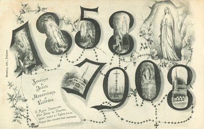 1858 to 1908, a Souvenir of the Jubilee of the Apparitions at Lourdes by French School